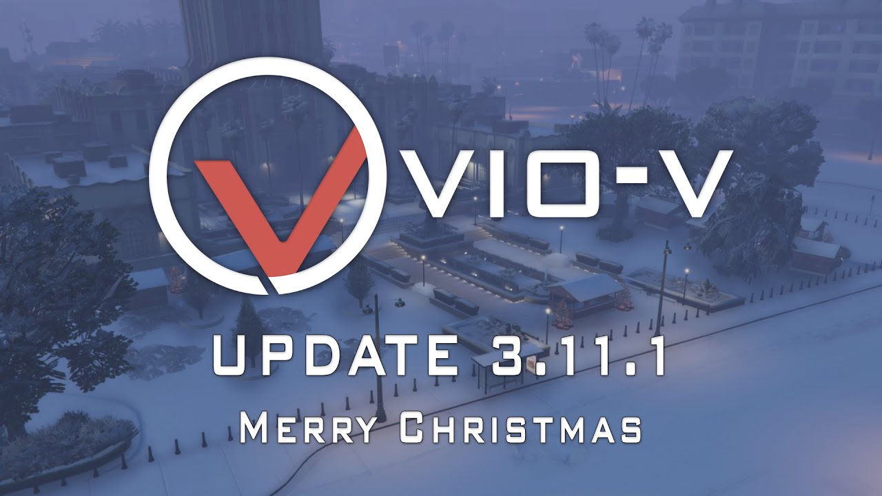 Vio-V | Update [Version: 3.11.1] | Merry Christmas